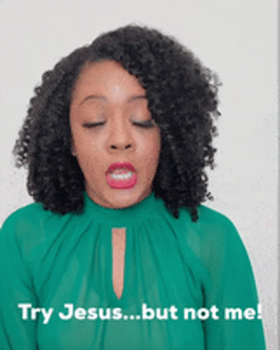 Try Jesus But Not Me Kiaundra Jackson GIF