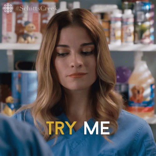 Try Me Schitts Creek Alexis Rose GIF
