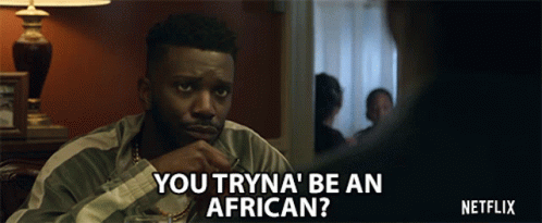Trying To Be African GIF