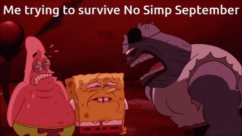 Trying To Survive No Simp September GIF