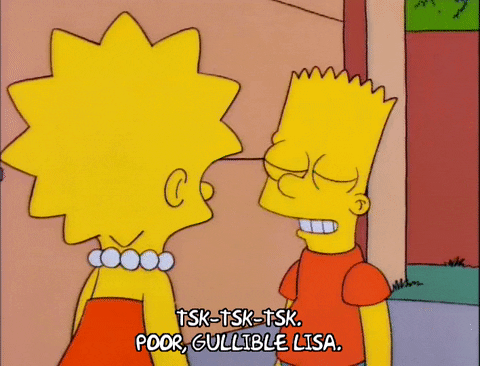 Tsk Tsk Poor Gullible Lisa GIF