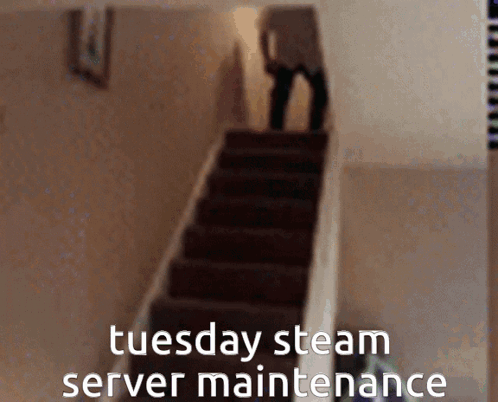 Tuesday Steam Server Maintenance Meme GIF