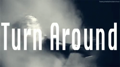 Turn Around Sign With Smoke