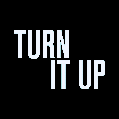 Turn It Up Digital Graphics Design GIF