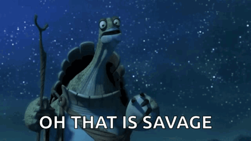 Turtle with Oh That Is Savage