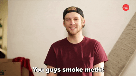 Tweaker Asking You Guys Smoke Meth GIF
