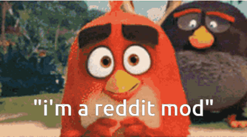 Two Angry Birds With The Words " I 'M A Reddit Mod " Next To Them GIF