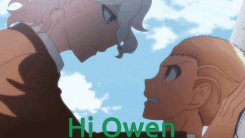 two anime characters are looking at each other and the words hi owen are visible