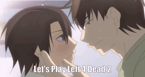 Two Anime Characters Touching With Words Let's Play Left 4 Dead 2