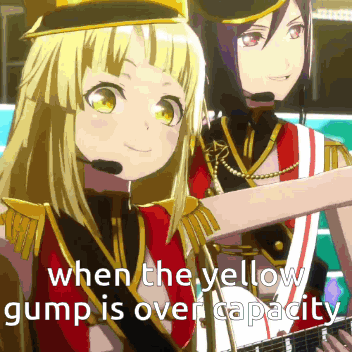 Two Anime Girls Are Standing Next To Each Other With The Words When The Yellow Gump Is Over Capacity Below Them GIF