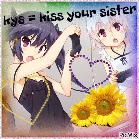 Two Anime Girls Saying KYS = Kiss Your Sister