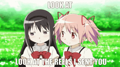 Two Anime Girls Standing Next To Each Other With The Caption Look At The Reels I Sent You GIF