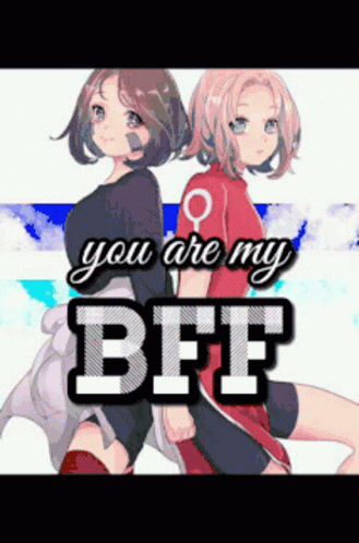 Two Anime Girls Standing You Are My BFF