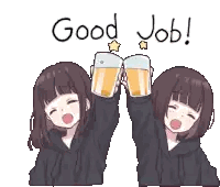 Two Anime Girls Toasting With Beer Good Job