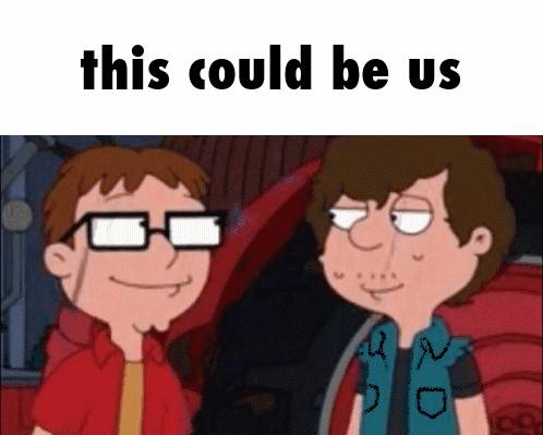 Two Cartoon Characters Are Standing Next To Each Other And The Words This Could Be Us Are Above Them GIF