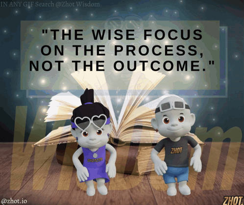 Two Cartoon Characters Next to Open Book Saying The Wise Focus on the Process Not the Outcome