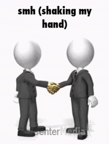 Two Cartoon Characters Shaking Hands With The Words Smh Shaking My Hand Written Above Them . GIF