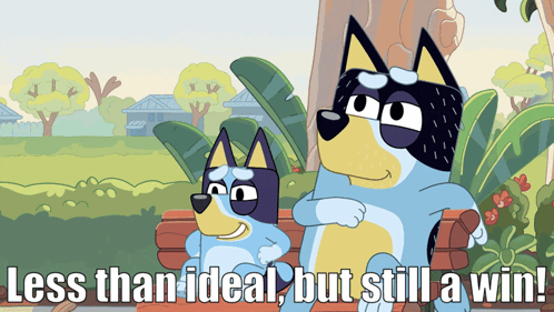 Two Cartoon Dogs Are Sitting On A Bench With The Words Less Than Ideal But Still A Win GIF