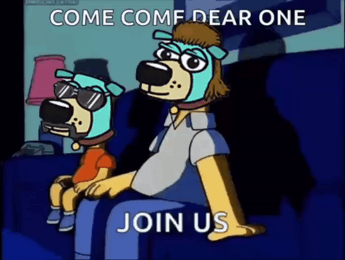 Two Cartoon Dogs on a Couch: Come Come Dear One Join Us