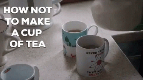 Two Cups Of Tea Saying How Not To Make A Cup Of Tea GIF