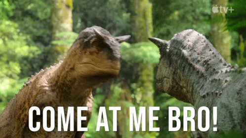 Two Dinosaurs Come At Me Bro GIF
