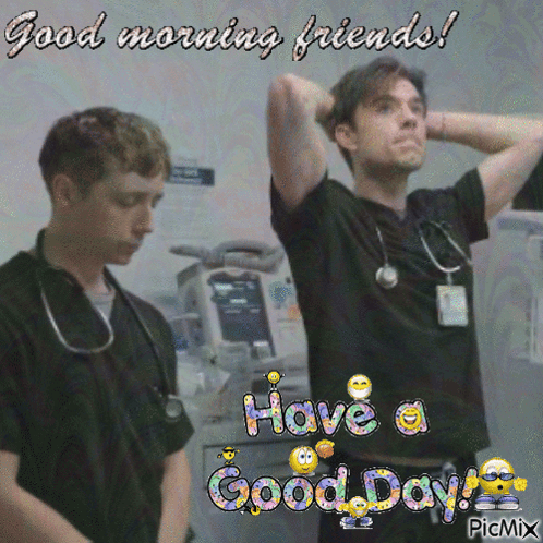 Two Doctors Good Morning Friends Have A Good Day