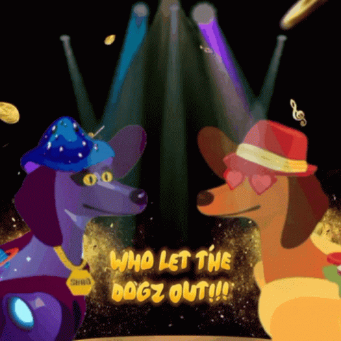 Two Dogs Saying Who Let the Dogz Out