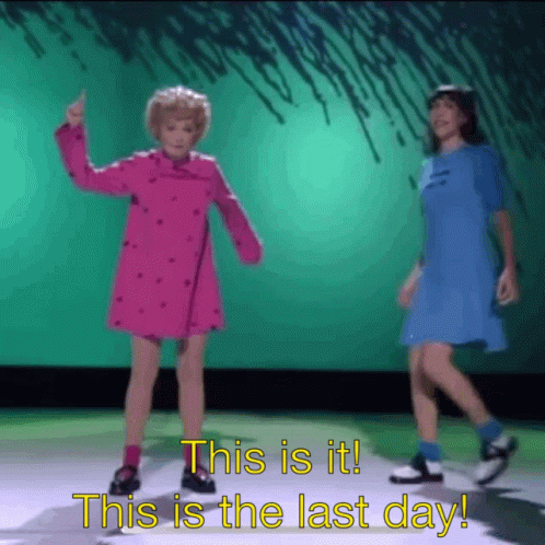 Two Girls Are Dancing In Front Of A Green Background With The Words This Is It And This Is The Last Day GIF