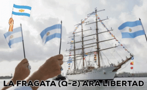 Two Hands Holding Flags In Front Of A Ship With The Words La Fragata Q-2 Ara Libertad GIF