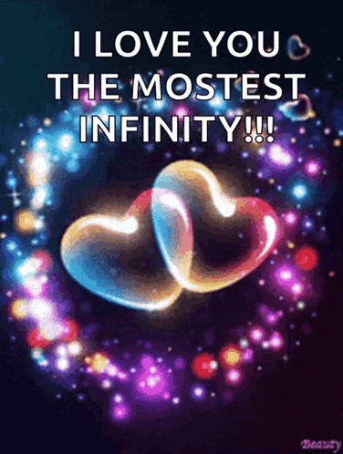 Two Hearts I Love You The Mostest Infinity