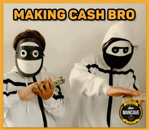 Two Masked Men Making Cash Bro Poster GIF