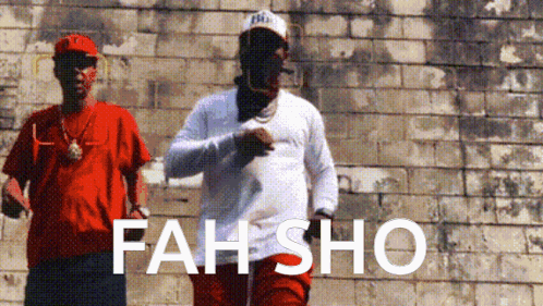 Two Men Are Dancing In Front Of A Brick Wall And The Words Fah Sho Are On The Bottom GIF