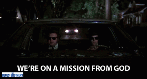Two Men Are Driving A Car With The Words " We 'Re On A Mission From God " GIF