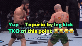 Two Men Are Fighting In A Boxing Ring With A Caption That Says Yup Topuria By Leg Kick Tko At This Point GIF