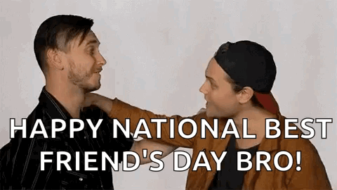Two Men Are Hugging Each Other And The Words `` Happy National Best Friend 'S Day Bro '' Are Written Below Them . GIF
