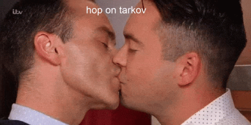 Two Men Are Kissing With The Caption Hop On Tarkov GIF
