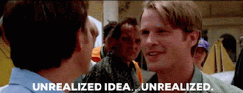 Two Men Are Looking At Each Other With The Words " Unrealized Idea Unrealized " Written Below Them GIF