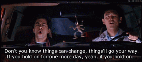 Two Men Are Singing In A Car With The Words " Don T You Know Things Can Change Things 'Ll Go Your Way " GIF
