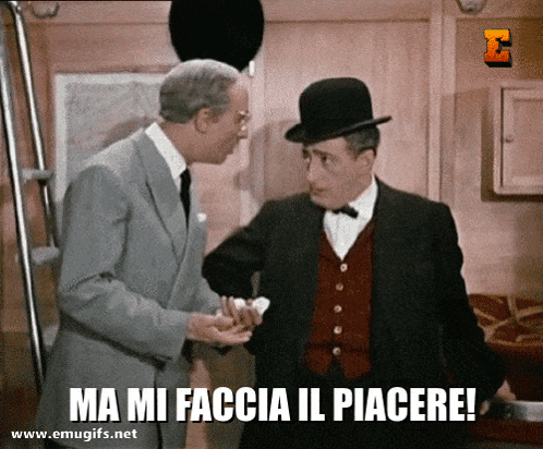 Two Men Are Standing Next To Each Other With The Words Ma Mi Faccia Il Piacere On The Bottom GIF