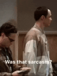 Two Men Are Standing Next To Each Other With The Words `` Was That Sarcasm '' Written On The Bottom Of The Image . GIF
