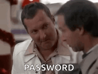 Two Men Are Talking To Each Other And One Of Them Is Saying `` Password '' To The Other . GIF