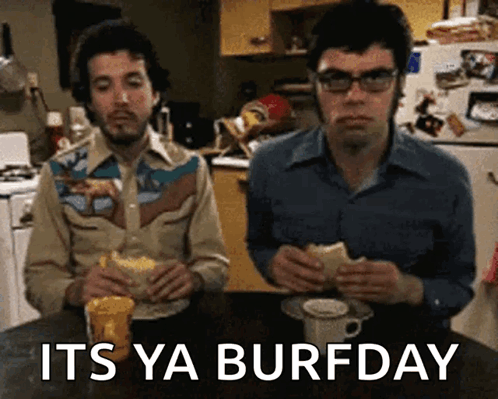 Two Men Eating Sandwiches Its Ya Burfday