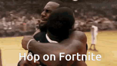 Two Men Hugging Each Other On A Basketball Court With The Words Hop On Fortnite On The Bottom GIF