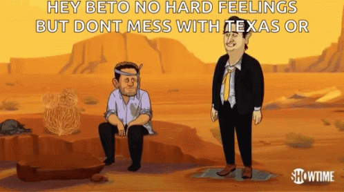 Two Men in Desert Saying Hey Beto No Hard Feelings But Dont Mess With Texas