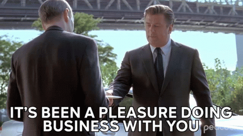 two men in suits shaking hands with the words it 's been a pleasure doing business with you below them