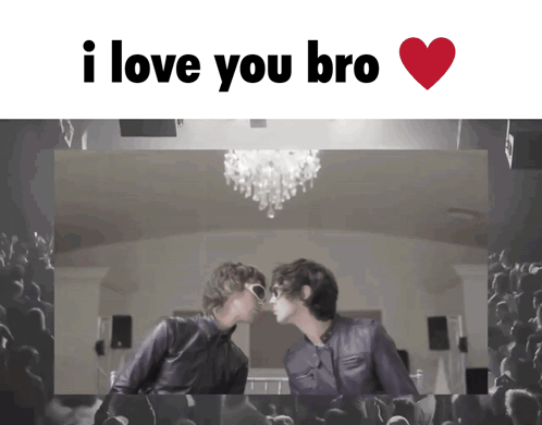 Two Men Kissing In Front Of A Crowd With The Words I Love You Bro Above Them GIF