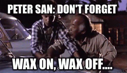 Two Men Looking Under The Hood Of A Car With The Caption " Peter San : Don 'T Forget Wax On , Wax Off ... " GIF