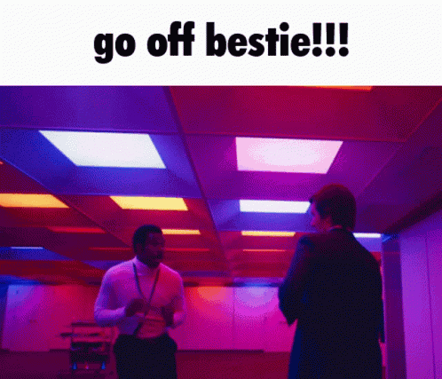Two Men Next to Each Other with Go Off Bestie