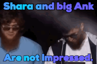 Two Men Not Impressed Shara and Big Ank