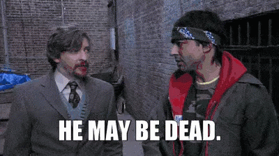 Two Men One Says He May Be Dead GIF